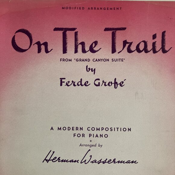 Grofé On the Trail Piano Arrangement from Grand Canyon Suite Arr by  Wasserman - Picture 1 of 14